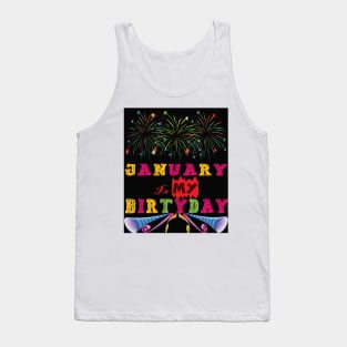 January is my Birthday Tank Top